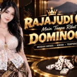 RAJAJUDI QQ dan DominoQQ: Informasi Akses & Panduan 2026